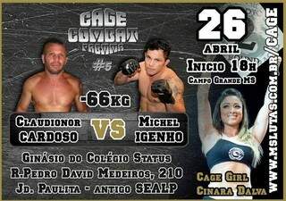 A luta principal do evento acontece na categoria peso pena (66 quilos), Claudionor Cardoso vs Michel Igenho.