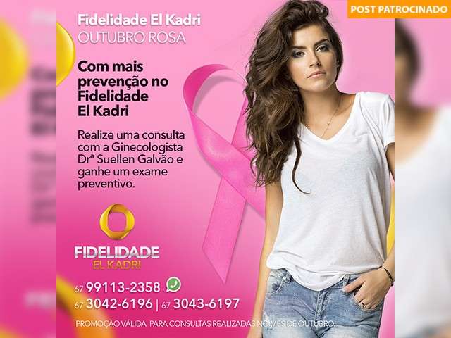 Fidelidade El Kadri oferece preventivo no Outubro Rosa 