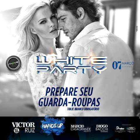 Move Club apresenta: Move White Party neste s&aacute;bado, dia 7 de mar&ccedil;o