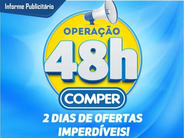 Pr&oacute;ximas 48 horas s&atilde;o de ofertas imbat&iacute;veis em toda rede Comper