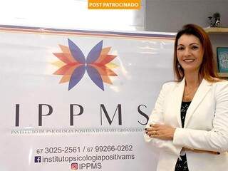 Márcia Dreon Cappellari fundou, há 1 ano, o IPPMS (Instituto de Psicologia Positiva do Mato Grosso do Sul)