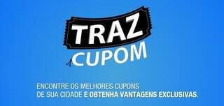 Para obter os cupons de desconto é muito rápido e fácil, basta acessar o site www.trazcupom.com, e se cadastrar com um e-mail ou pelo Facebook.