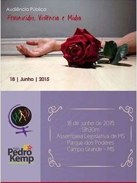 &ldquo;Feminic&iacute;dio, viol&ecirc;ncia e m&iacute;dia&rdquo; &eacute; tema de audi&ecirc;ncia p&uacute;blica na Assembleia 