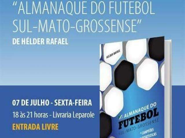 Almanaque do futebol sul-mato-grossense ser&aacute; lan&ccedil;ado na sexta-feira