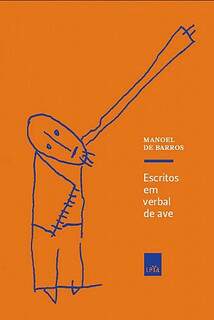 Capa do livro mais recente de Manoel de Barros: refugiado das palavras, poeta segue produtivo aos 95 anos.