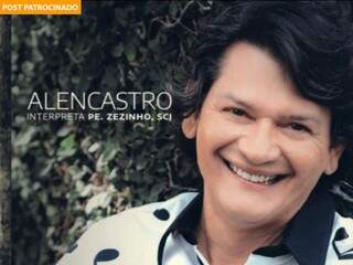 Com talento e sucesso há 40 anos, Alencastro lança um novo CD, interpretando Pe. Zezinho. (Foto: Divulgação)