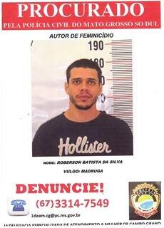 Robinho é procurado desde o dia 15 de setembro, quando matou Mayara Fontoura Holsback (Foto: Divulgação Polícia Civil)