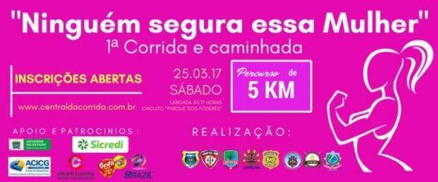 Inscri&ccedil;&otilde;es para corrida &#039;Ningu&eacute;m Segura Essa Mulher&#039; v&atilde;o at&eacute; sexta-feira