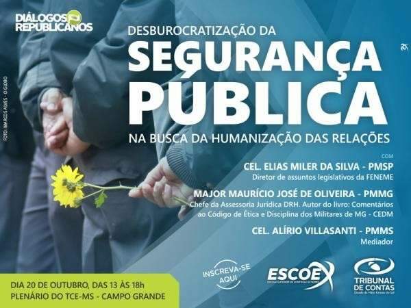 TCE e associa&ccedil;&atilde;o de militares promovem semin&aacute;rio sobre seguran&ccedil;a p&uacute;blica