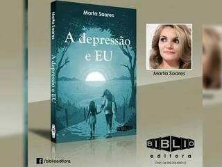 “A depressão e Eu”,autora Marta Soarez.