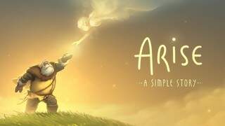 “Arise: A simple Story”