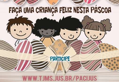 TJ lan&ccedil;a amanh&atilde; campanha &quot;Fa&ccedil;a uma crian&ccedil;a feliz nesta p&aacute;scoa&quot;