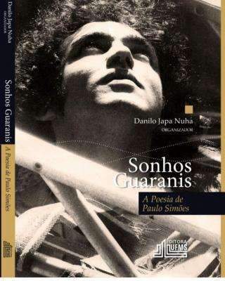 Caf&eacute; Liter&aacute;rio lan&ccedil;a livro &ldquo;Sonhos Guaranis&rdquo;, com a poesia de Paulo Sim&otilde;es