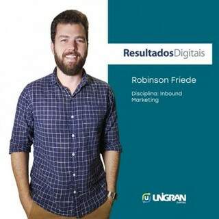 Robinson Friede, Chefe de Conteúdo da Resultados Digitais e professor do MBA em Gestão e Marketing Digital
