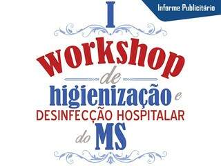 Capital realiza I Workshop de Higienização e Desinfecção Hospitalar