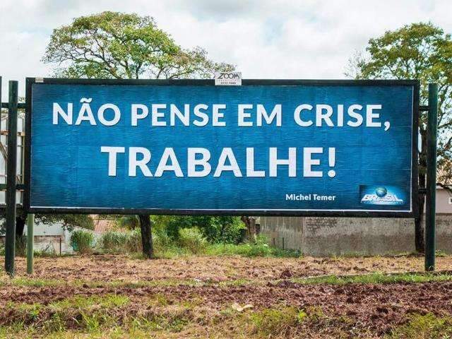 Criada em MS, campanha com frase de Temer ter&aacute; outdoors no pa&iacute;s inteiro