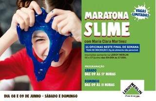 Maratona de Slime terá 11 oficinas sábado e domingo na Leroy Merlin