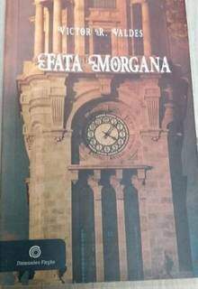 Fata Morgana é uma ficção científica e se passa Campo Grande. (Foto: Arquivo pessoal)