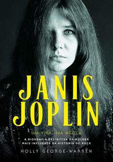 Biografia sobre a vida de Janis Joplin
