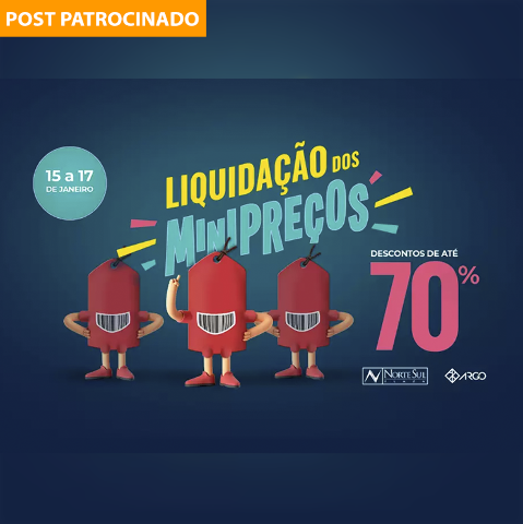 Liquidação dos Minipreços no Norte Sul Plaza é 1ª mega promoção do ano