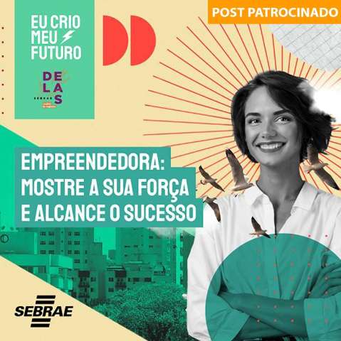 Programa Sebrae Delas abre inscrições para empreendedoras