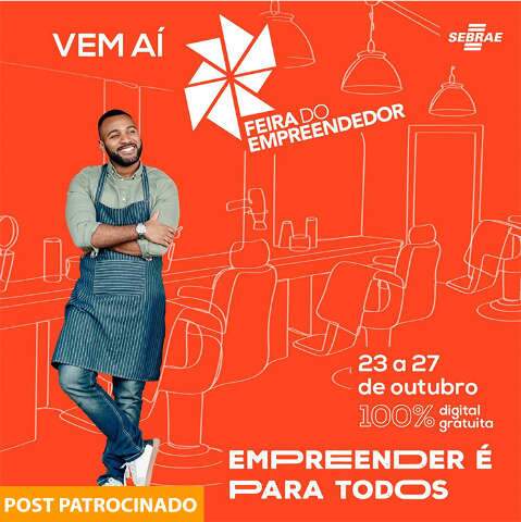 Sebrae realiza Feira do Empreendedor Digital 2021, maior evento do mundo