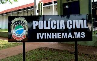 Crime foi registrado na Delegacia de Polícia Civil de Ivinhema (Foto: Ivi Notícias)