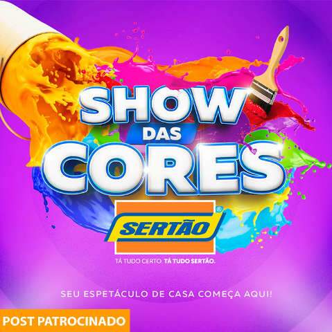 Transforme sua casa aproveitando as vantagens do Show das Cores da Sertão