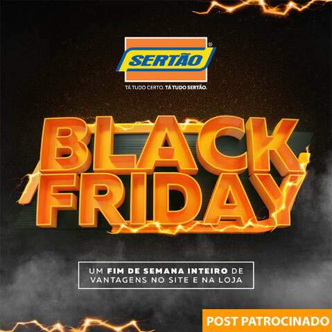 Black Friday Sertão garante as melhores ofertas para sua casa, obra ou reforma 