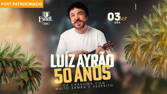 Com samba de respeito, Luiz Ayrão festeja 50 anos de carreira em show no Estoril