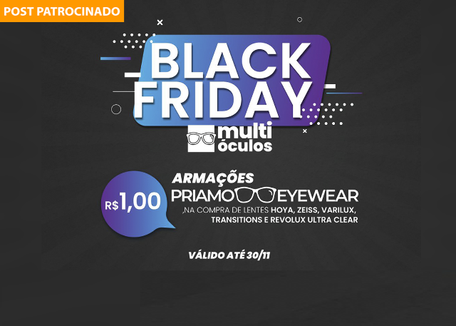 Com Black Friday de verdade, na Multi Óculos armação sai a R$ 1,00