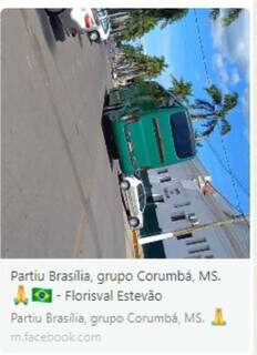 Postagem do ônibus saindo para Brasília nas redes sociais de Florisval foi apagada. (Foto: Reprodução)