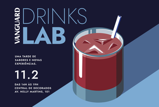 Você é convidado para o evento Drinks Lab, marcado para 11 de fevereiro, das 14h às 19h;