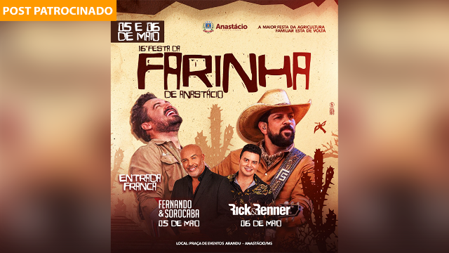 Vem aí 15ª Festa da Farinha de Anastácio, com Fernando e Sorocaba, Rick e Renner