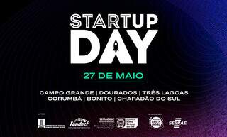 Sebrae leva o Startup Day a seis cidades de MS com foco na inova&ccedil;&atilde;o