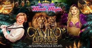 Circo Mundo Mágico desembarca em Campo Grande hoje (23) (Foto: Divulgação)