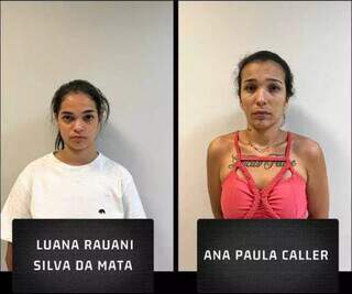 Luana e Ana Paula são procuradas pela Polícia Civil. (Foto: Divulgação)