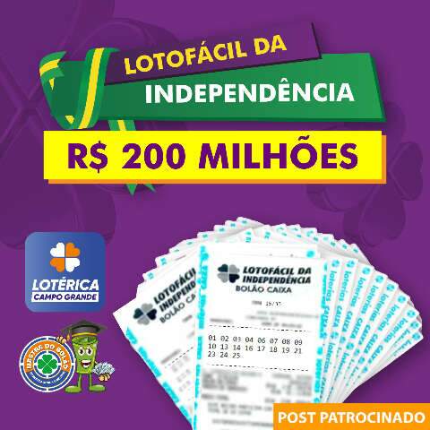 Lotofácil da Independência sorteará R$ 200 milhões e não acumula!