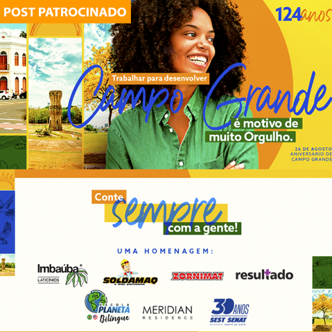 Sete empresas se unem para homenagear Campo Grande  