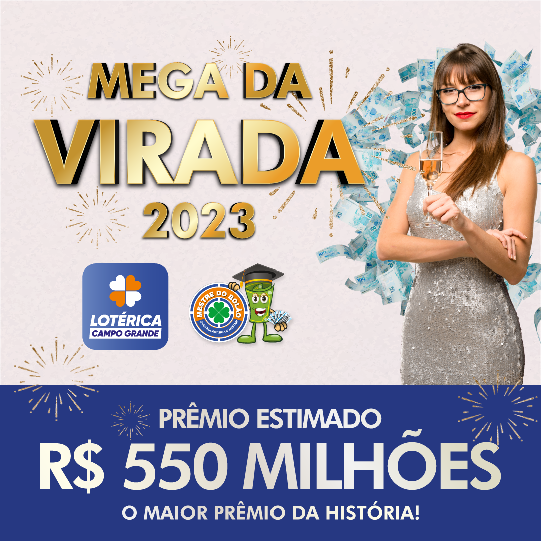 Mega da Virada sorteia R$ 550 milhões, o maior prêmio da história