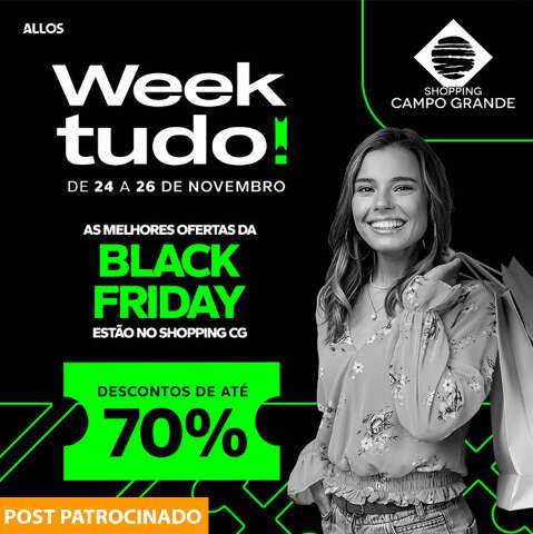 Economize e celebre: Black Friday imperdível no Shopping Campo Grande