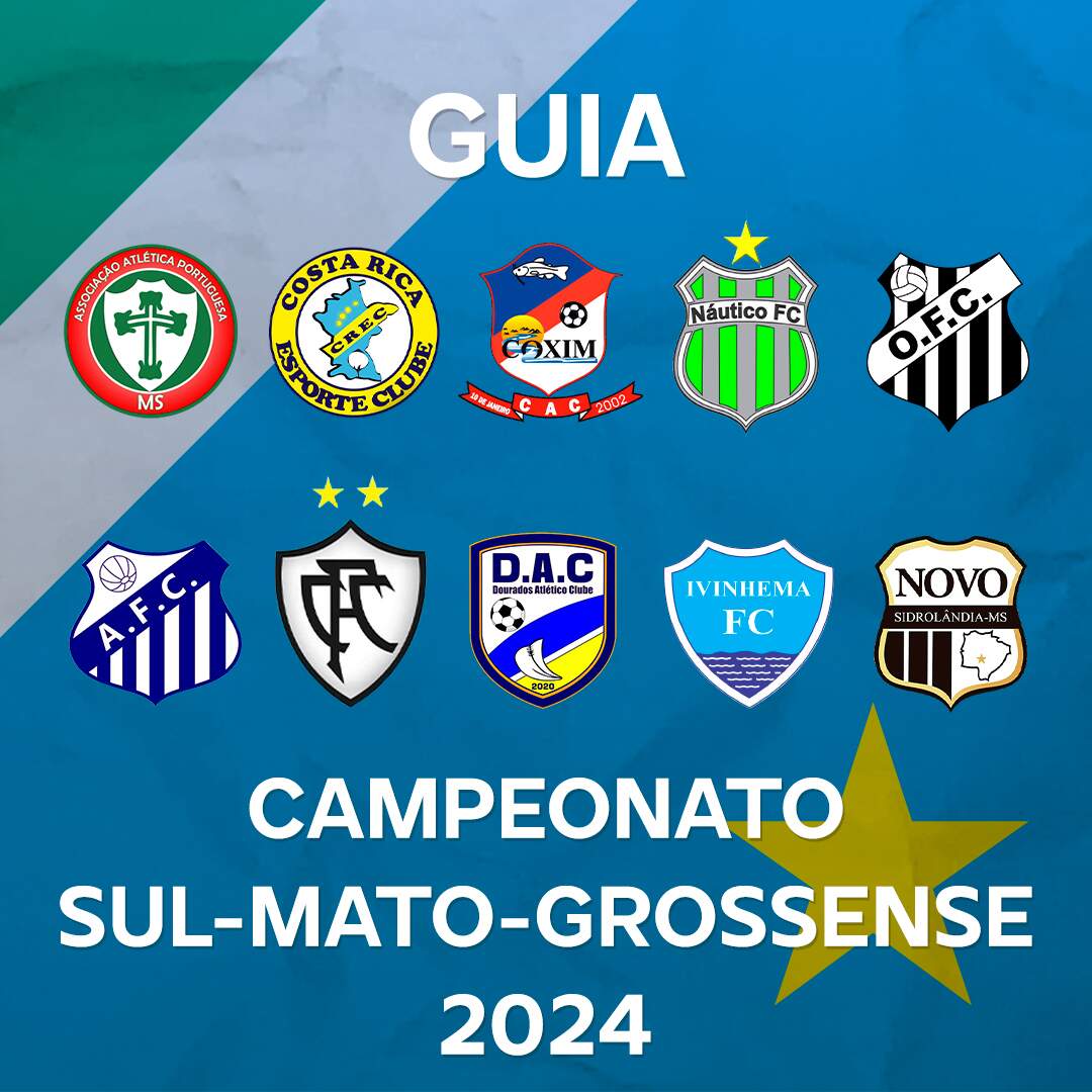 Como vem cada time para o Campeonato Sul-Mato-Grossense de 2024?