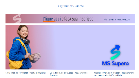 Estudantes de baixa renda já podem se inscrever no MS Supera e ganhar R$ 1,4 mil