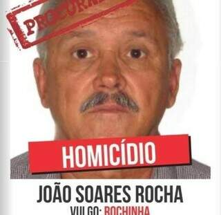 João Soares da Rocha, em cartaz de “procurado”, foi preso ontem na fronteira (Foto: Reprodução)