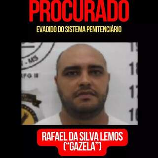 Rafael da Silva Lemos fugiu do presídio em dezembro do ano passado. (Foto: Divulgação)