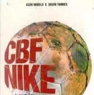 Ilustração da capa do livro escrito pelo deputado Aldo Rebelo, um dos integrantes da CPI da Nike (Foto: Reprodução)