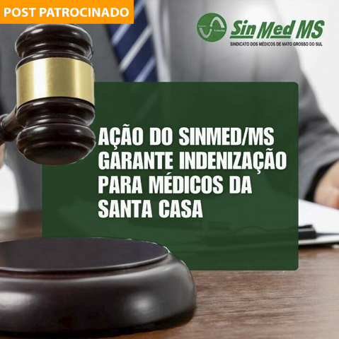 Ação do SINMED/MS garante indenização para médicos da Santa Casa