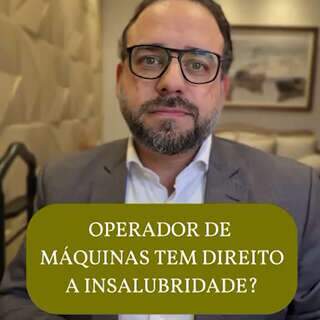 Operador de Máquinas: quando deve receber Insalubridade!