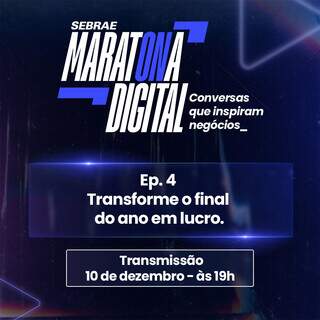 Maratona Digital Sebrae encerra o ano com dicas valiosas sobre vendas