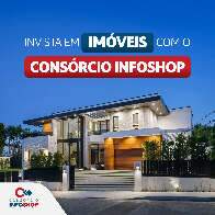 Invista em imóveis de forma segura com o Consórcio Infoshop